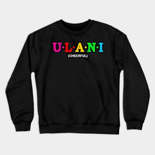 Ulani - Cheerful Crewneck Sweatshirt